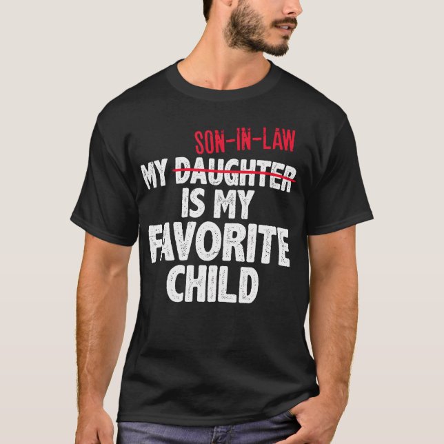 Camiseta Funny My Son In Law Is My Favorite Child Humor Dad (Frente)