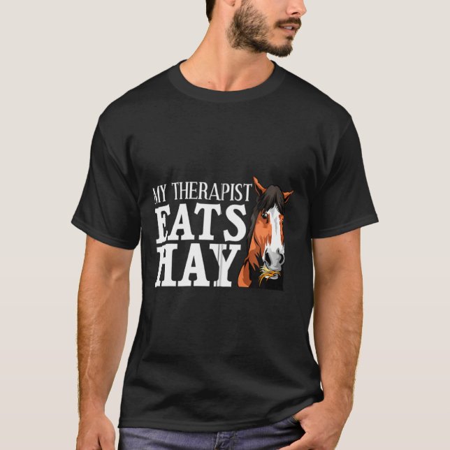 Camiseta Funny My Therast Eats Hay Gift For Horse Lover M  (Frente)