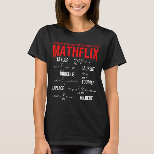 Camiseta Funny Nerdy Your Favorite Series On Mathflix Math  (Frente)