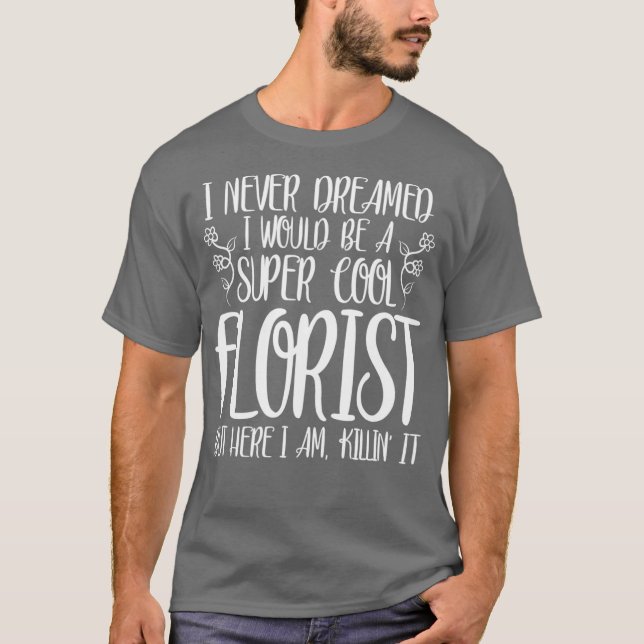 Camiseta Funny Never Florist (Frente)