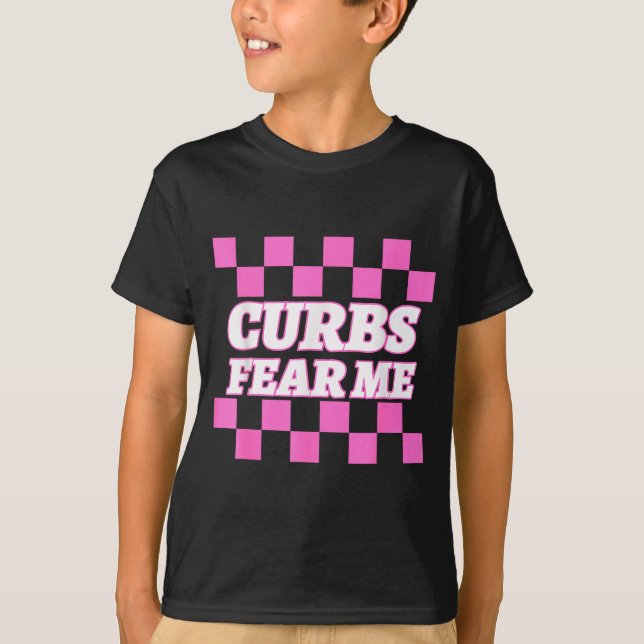 Camiseta Funny New Driver Curbs Fear Me Bad Drivers  (Frente)