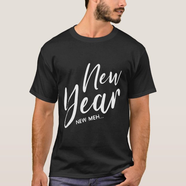Camiseta Funny New Years Eve New Year New Meh  (Frente)