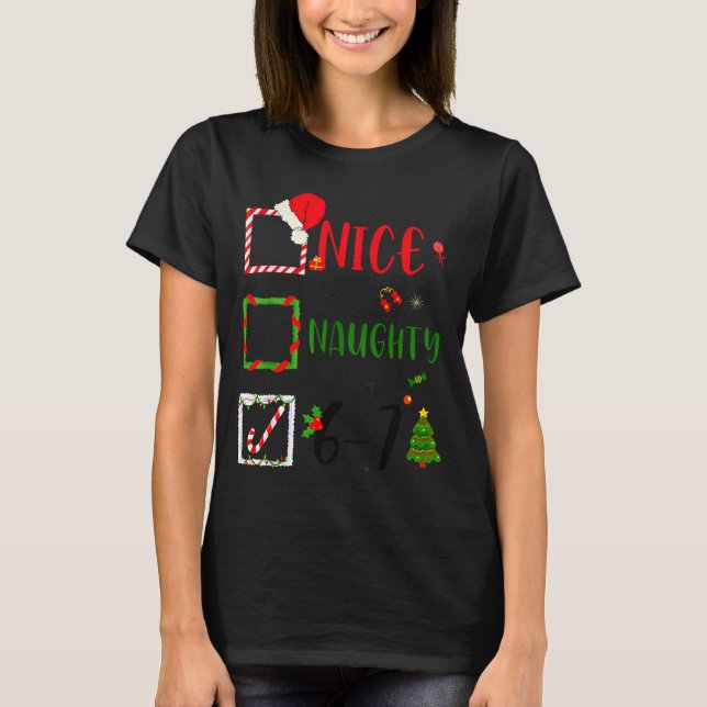 Camiseta Funny Nice Naughty 6 7 Meme Christmas Six Seven  (Frente)