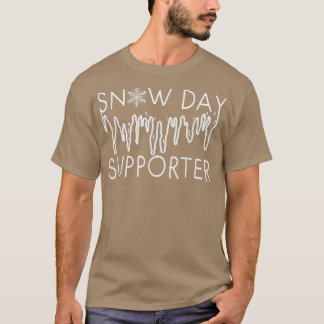 Camiseta funny nor Snow Day Quote Neither Rain Cool nor Sno