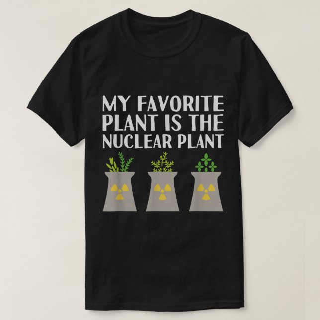 Camiseta Funny Nuclear Plant Science Pun (Frente do Design)