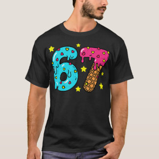Camiseta Funny Number Six Seven Ice Cream Drip Cool Meme 67