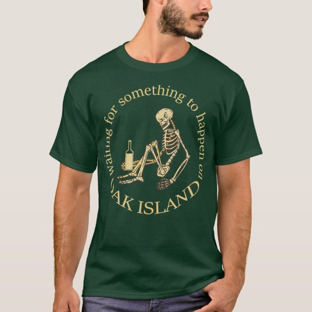 Camiseta Funny Oak Island Treasure Hunter Esperando por (Frente)