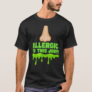 Camiseta Funny Office Humor Alergia Emprego Gerente F