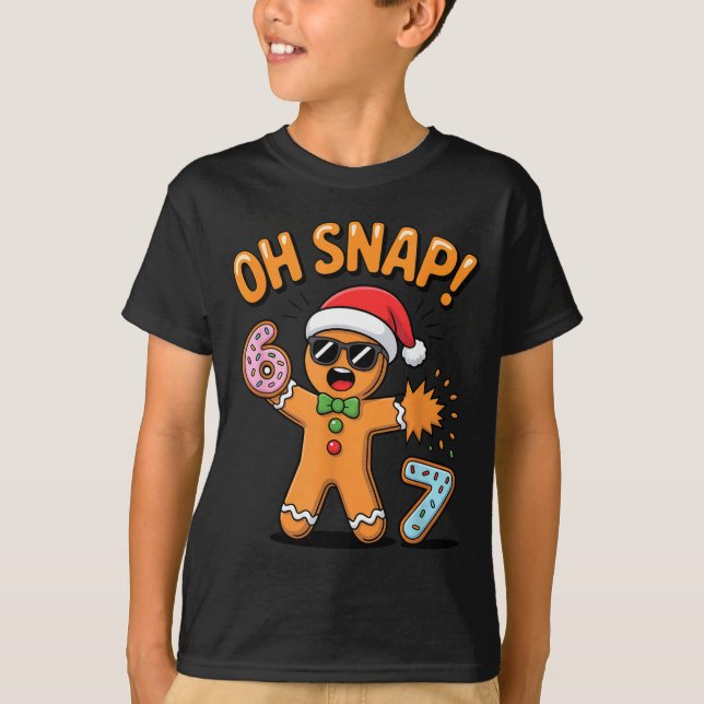 Camiseta Funny Oh Snap 67 Six Seven Meme Gingerbread Man  (Frente)
