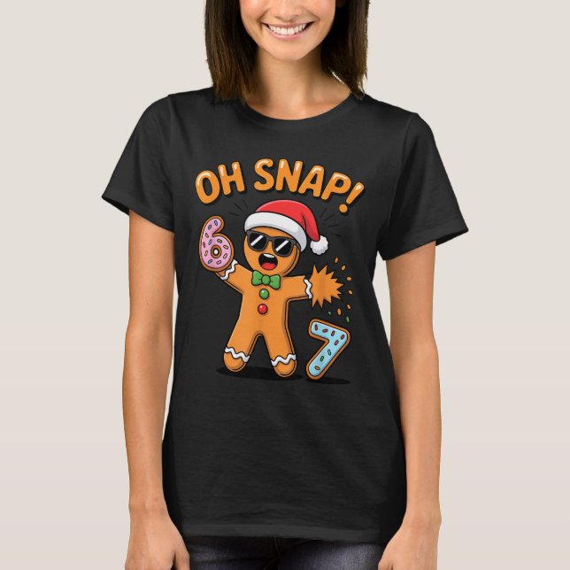 Camiseta Funny Oh Snap 67 Six Seven Meme Gingerbread Man  (Frente)