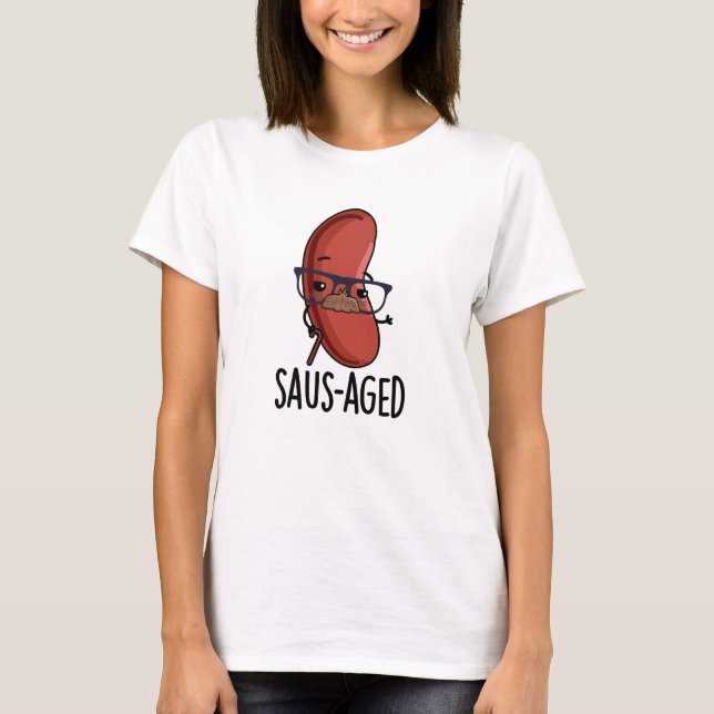 Camiseta Funny Old Sausage Puns de Saus (Frente)
