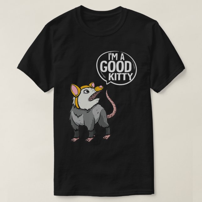 Camiseta Funny Opossum  I'm Good Kitty Possum  (Frente do Design)