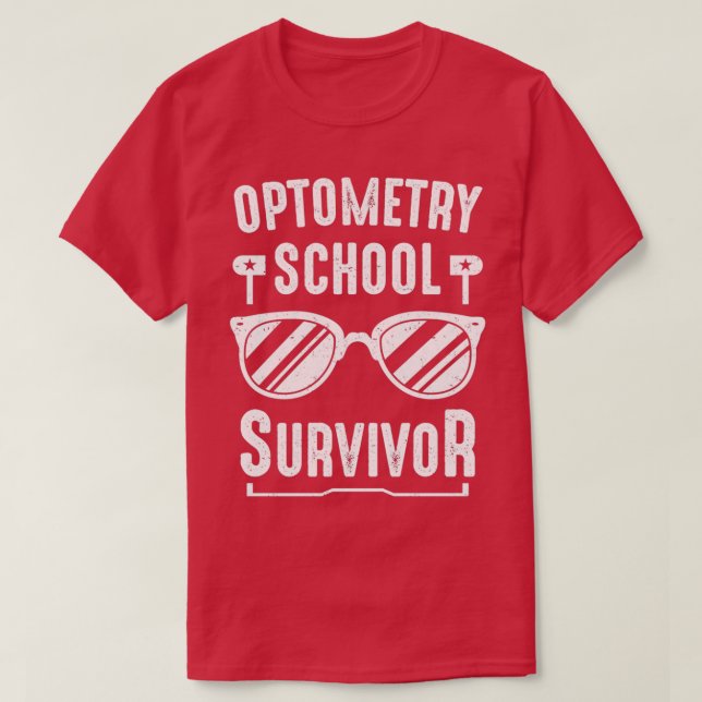Camiseta Funny Optometry Graduate School Survivor Men Women (Frente do Design)