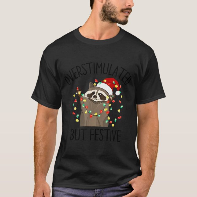 Camiseta Funny Overstimulated But Festive Raccoon Christmas (Frente)