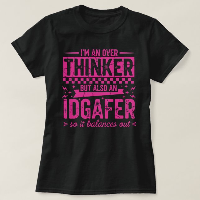 Camiseta Funny Overthinker IDGAFER | Bala Sarcásti (Frente do Design)