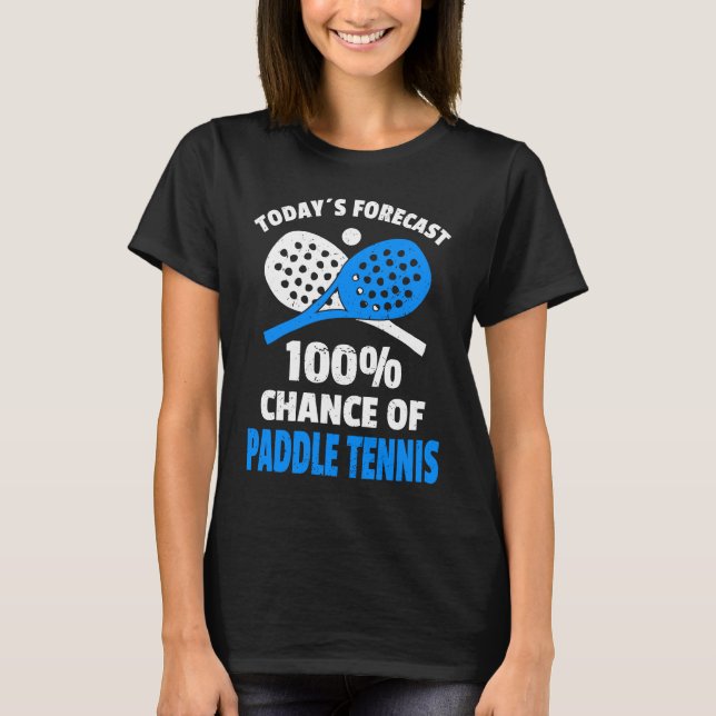 Camiseta Funny Paddle Tennis Saying (Frente)