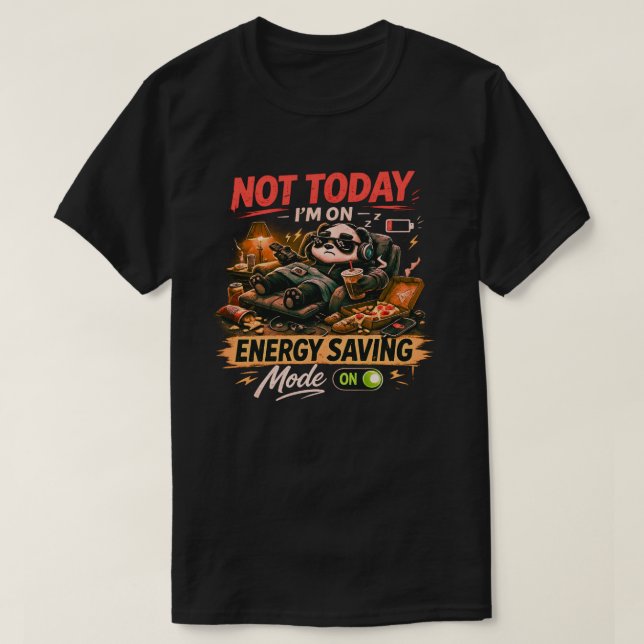 Camiseta Funny Panda Energy Saving Mode T-Shirt – Not Today (Frente do Design)
