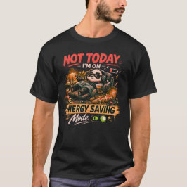 Camiseta Funny Panda Energy Saving Mode T-Shirt – Not Today