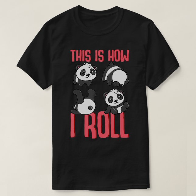 Camiseta Funny Panda Pun This Is How I Roll Gift  (Frente do Design)