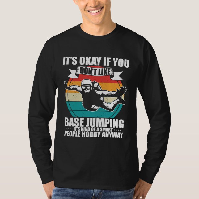 Camiseta Funny Parachuting It's Okay If You Don't Like Base (Frente)