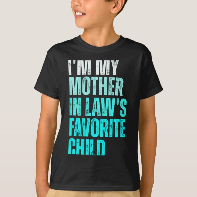 Camiseta Funny Parent Men Women I'm My Mother In Law's Favo (Frente)
