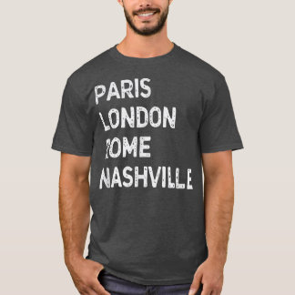 Camiseta Funny Paris London Roma, Nashville - Music City Us