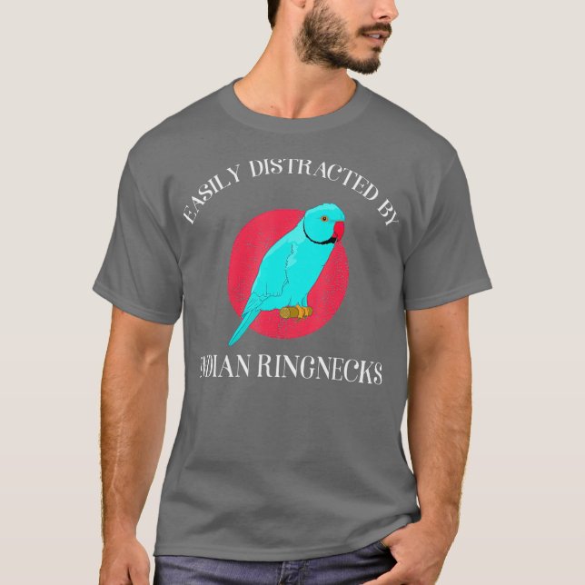 Camiseta Funny Parrot Owner é facilmente distraído pela Índ (Frente)