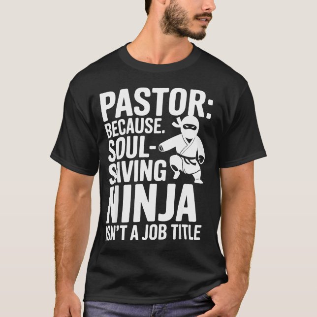 Camiseta Funny Pastor Humor Christian Faith Leadership Joke (Frente)