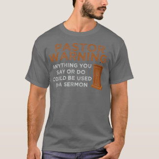 Camiseta Funny Pastor Warning Fun Pastor Sermon Gift