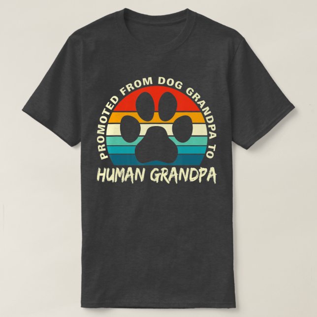Camiseta Funny Paw Dog Promoted From Dog Grandpa To Human G (Frente do Design)