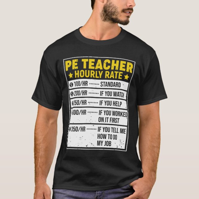 Camiseta Funny PE Teacher Gift PE Teacher Sayings Hourly Ra (Frente)