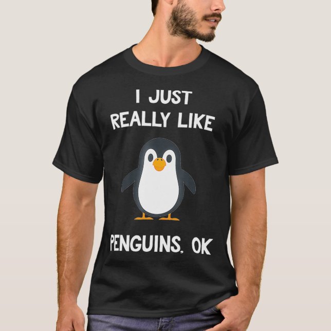 Camiseta Funny Penguin Gift I Just Really Like Penguins OK  (Frente)