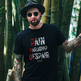 Camiseta Funny PhD Graduation Pain Hardship Despair Quote