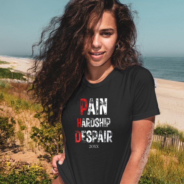 Camiseta Funny PhD Graduation Pain Hardship Despair Quote (Criador carregado)