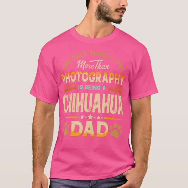 Camiseta Funny Photography Father'S Day - Chihuahua Dad Dog (Frente)