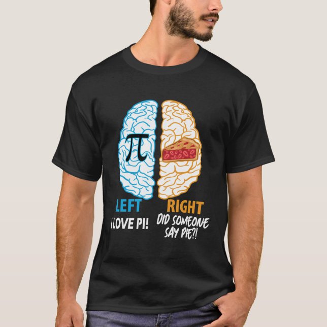Camiseta Funny Pi Day Math Lover Brain I love Pi Did Someon (Frente)
