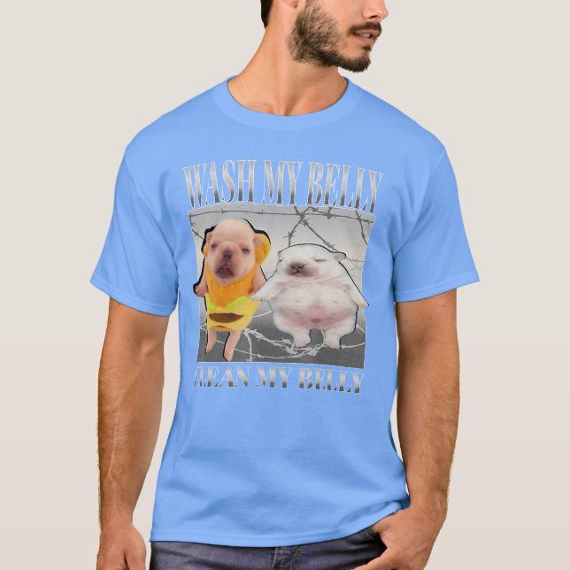 Camiseta Funny pibble Meme wash My Belly Clean My Belly Mem (Frente)