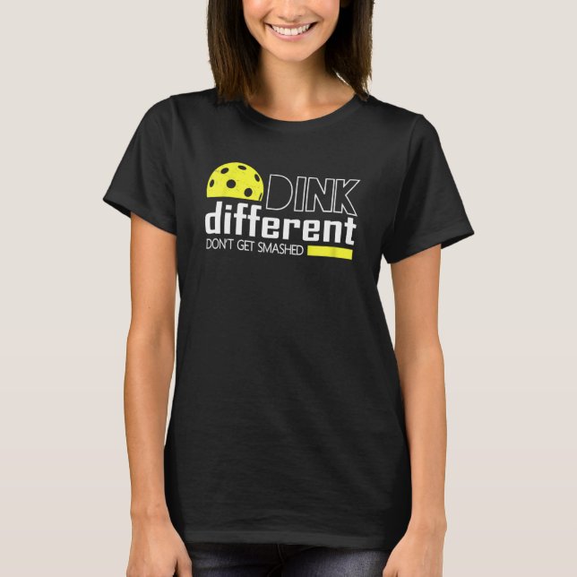Camiseta Funny Pickleball Pun Dink Different Don't Get Smas (Frente)