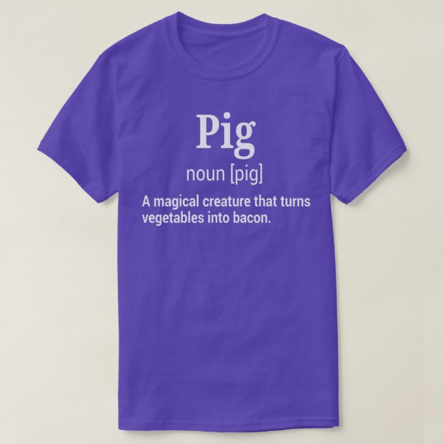 Camiseta Funny Pig and Bacon Definition Hilarious Sarcastic (Frente do Design)