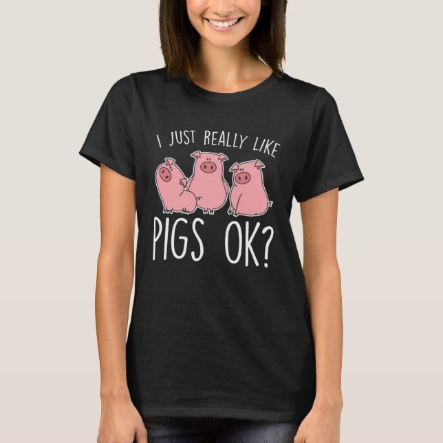 Camiseta Funny Piglet I Just Really Like Pigs Ok Kids (Frente)