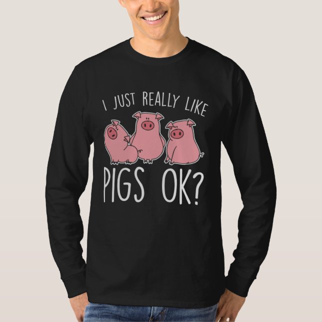 Camiseta Funny Piglet I Just Really Like Pigs Ok Kids (Frente)
