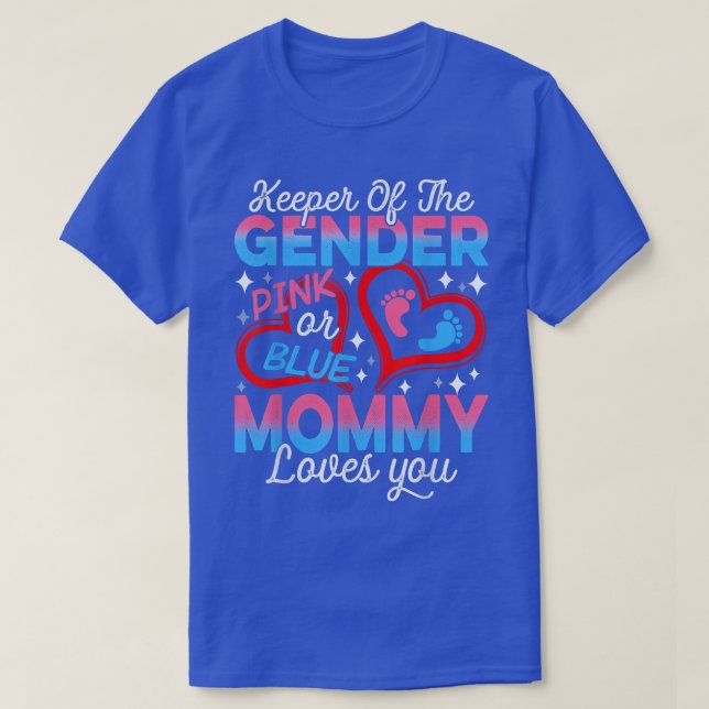 Camiseta Funny Pink Or Blue Mommy Loves You Gender Reveal C (Frente do Design)