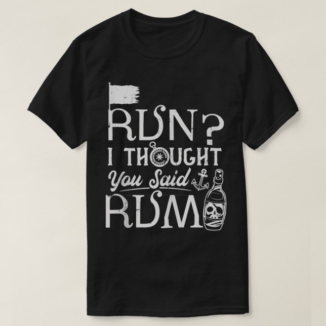 Camiseta Funny Pirate Running  Run I Thought You Said Rum  (Frente do Design)