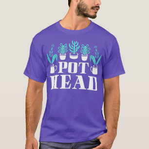 Camiseta Funny Plants lover Pot Head Gardener Succulent