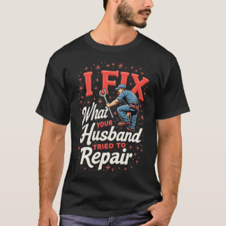 Camiseta Funny Plumber Shirt – Husband Repair Fail Plumbing