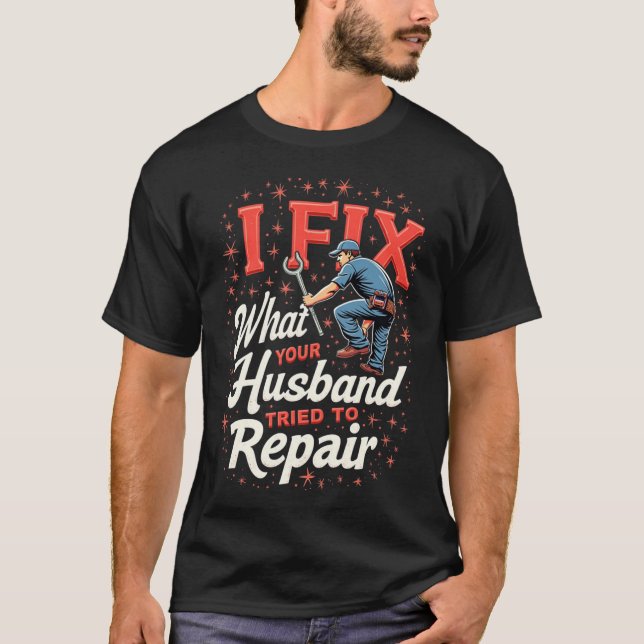 Camiseta Funny Plumber Shirt – Husband Repair Fail Plumbing (Frente)