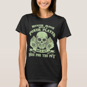 Camiseta Funny Poker   Nunca Menos Com Um Jogador De Poker