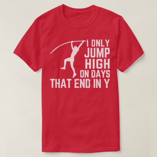 Camiseta Funny Pole Vault Pole Vaulting Only On Days With Y (Frente do Design)