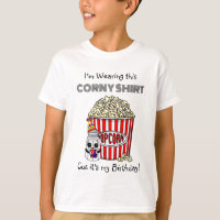Funny Popcorn Pun | É o meu aniversário