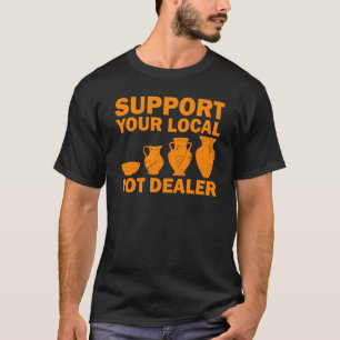 Camiseta Funny Pote Dealer Para Artistas De Potéria Legal P